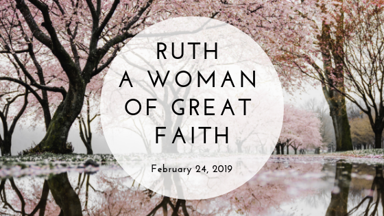 Ruth: A Woman Of Great Faith Zion Free Lutheran Church Tioga, ND
